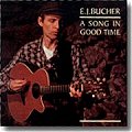 E. J. Bucher - A Song in Good Time