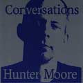 Hunter Moore - Conversations