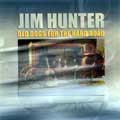 Jim Hunter - Old Dogs For The Hard Road