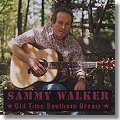 Sammy Walker - Old Time Southern Dream
