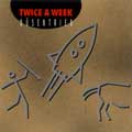 Twice A Week - Düsenantrieb